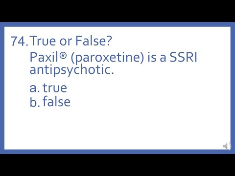 Top 200 Drugs Practice Test Question - T or F Paxil (paroxetine) is a SSRI antipsychotic (PTCB Prep)