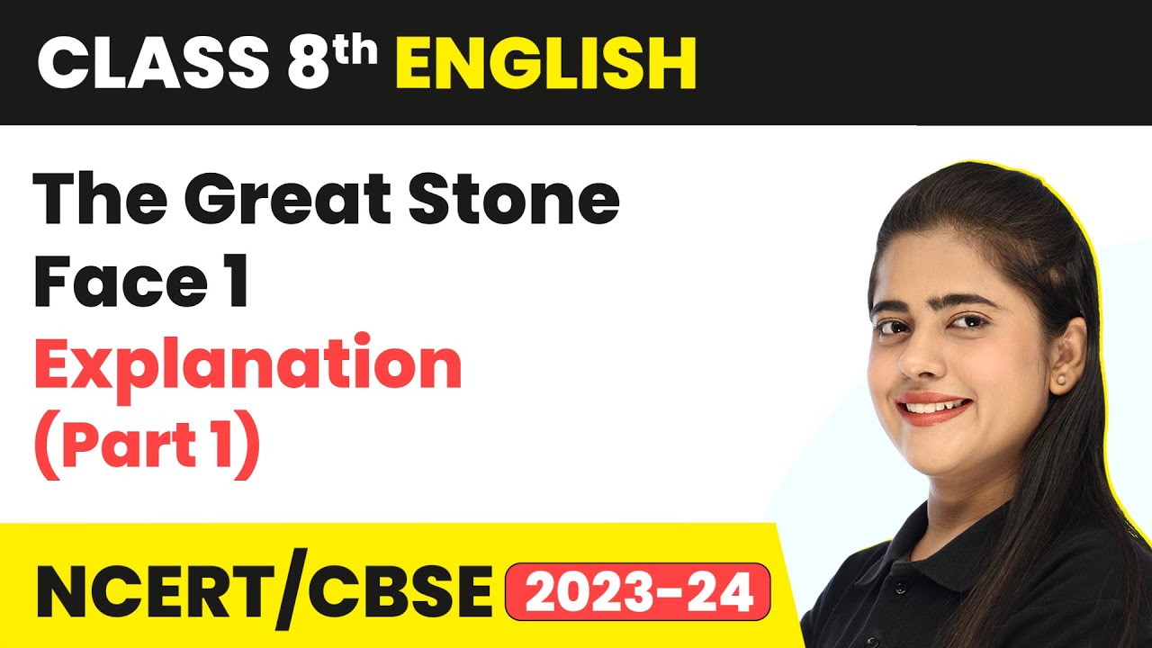 The Great Stone Face 1 - Explanation (Part 1) | Class 8 English