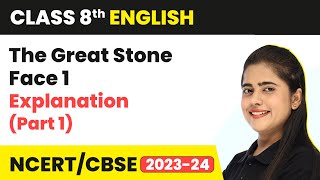 The Great Stone Face 1 - Explanation (Part 1) | Class 8 English