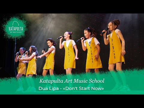 Katapulta Art Music School - Dua Lipa - «Don't Start Now»