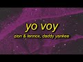 Zion Lennox Yo Voy TikTok Remix Sped Up Lyrics Ft Daddy Yankee I M Gonna F You Up