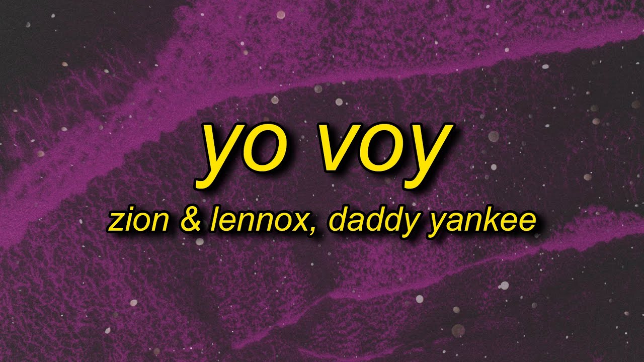 Yo Voy Lyrics English Translation Yo Voy Lyrics English Translation