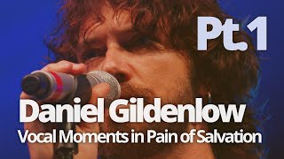 Daniel Gildenlow - Vocal Moments in Pain Of Salvation (pt.1)