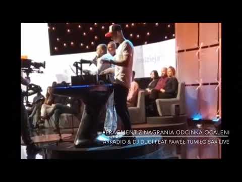 • POLLAND • ( Paweł Tumiło ) feat • ARKADIO & Dj DUGI • „OCALENI” - live sax