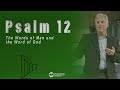 Psalm 12 - The Words of Man and the Word of God