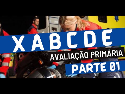#01 - XABCDE - Avaliação Primária - Passo a Passo (Primeira parte 1/2)