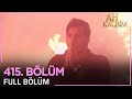 Ah Kalbim 415 Bölüm