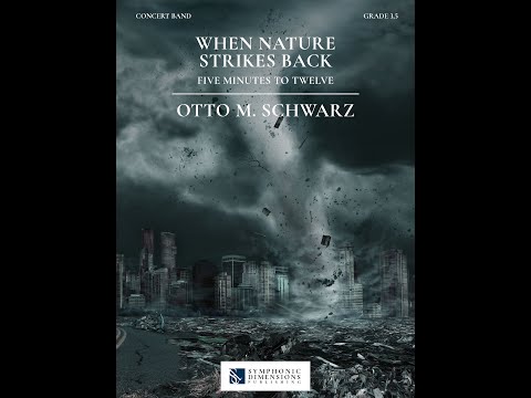 WHEN NATURE STRIKES BACK (Concert Band) - Otto M. Schwarz