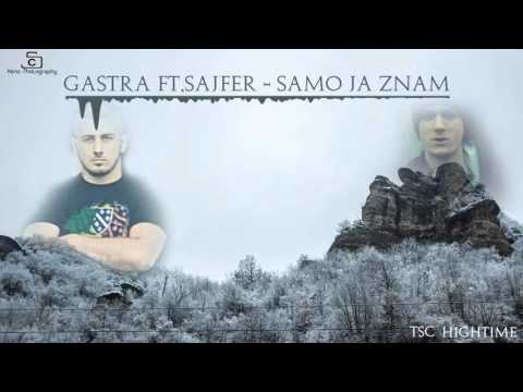 Gastra ft. Sajfer - Samo Ja Znam (2015)