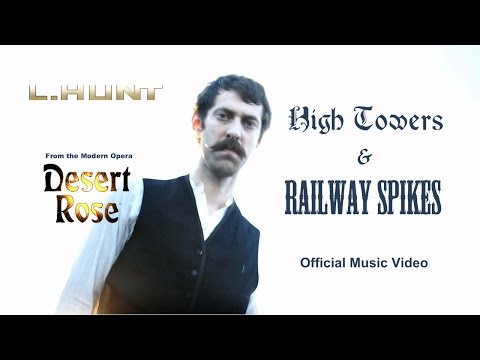 L.HUNT - High Towers & Railway Spikes - Official Music Video