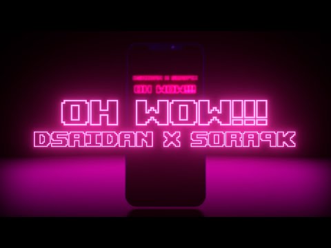 Dsaidan X sora9k - oh wow!!! [prod. lincoln]
