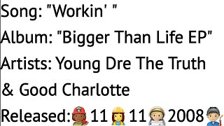 Young Dre The Truth - Workin&#39; Ft. Good Charlotte (Lyrics)