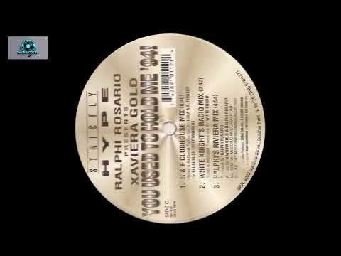 Ralphi Rosario Presents Xaviera Gold – You Used To Hold Me /1994 v2