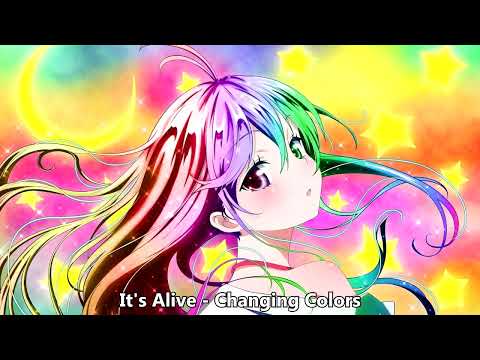 Nightcore (It's Alive) - Changing Colors (with lyrics)