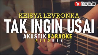 Download lagu tak ingin usai - keisya levronka (akustik karaoke) alto key mp3
