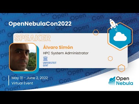 OpenNebulaCon2022 - GHENT UNIVERSITY - HPC workloads and services on OpenNebula