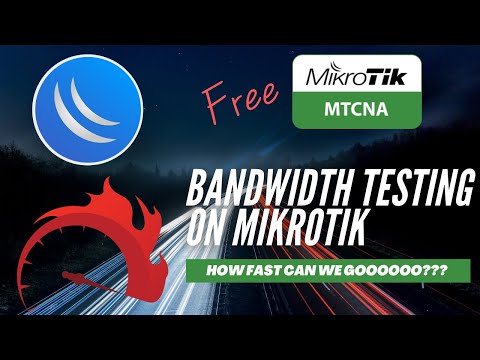 Full MikroTik MTCNA - Bandwidth Testing