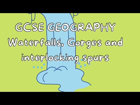 Waterfalls, Gorges and Interlocking spurs | GCSE GEOGRAPHY