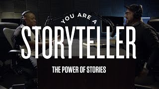 The Power of Story | You Are a Storyteller