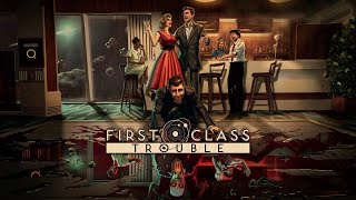 【First Class Trouble】隣人を信じない人達のFirst Class Trouble