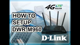 How to Setup D-Link DWR-M960 4G LTE