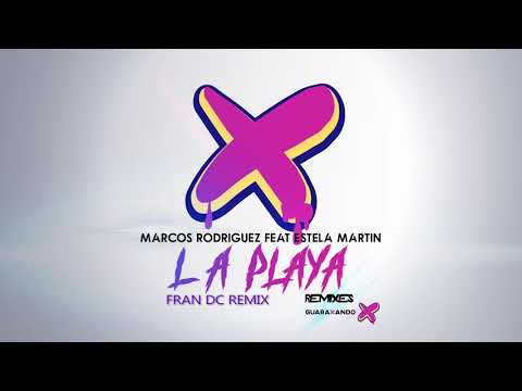 Marcos Rodriguez feat Estela Martin - La Playa (Fran DC Remix)
