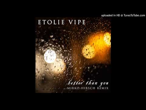 New Gen Italo Disco-Etolie Vipe - Better than you (Mirko Hirsch Remix) (2016)