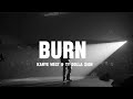BURN Kanye West Ty Dolla Ign Lyrics