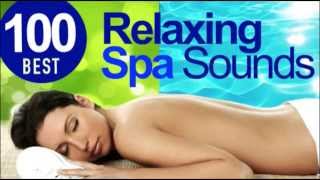 6 HOURS ► Best of Relaxing Spa Music and Nature Sounds (100 tracks)