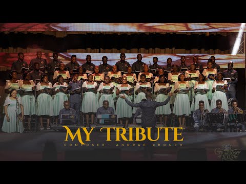 My Tribute (By Andraé Crouch)