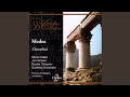 Cherubini: Medea: No, non temer; t'affidi il mio parlar (Act One)