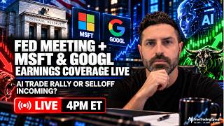 🚨 Stock Market Live: Fed Meeting + MSFT & GOOGL Earnings LIVE - AI Trade Rally o
