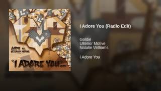 I Adore You -Goldie  (Radio Edit)