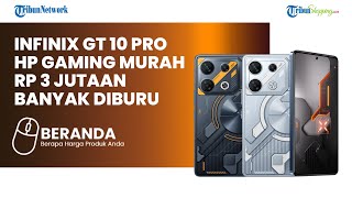 DISAMBUT ANTUSIAS, HP Gaming Infinix GT 10 Pro Debut di Indonesia