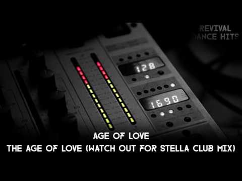 Age Of Love - The Age Of Love (Watch Out For Stella Club Mix) [HQ]