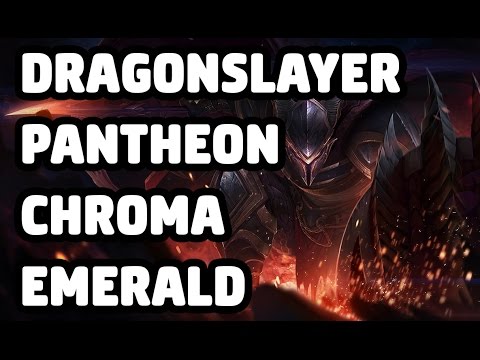 DRAGONSLAYER PANTHEON CHROMA EMERALD SKIN SPOTLIGHT - LEAGUE OF LEGENDS