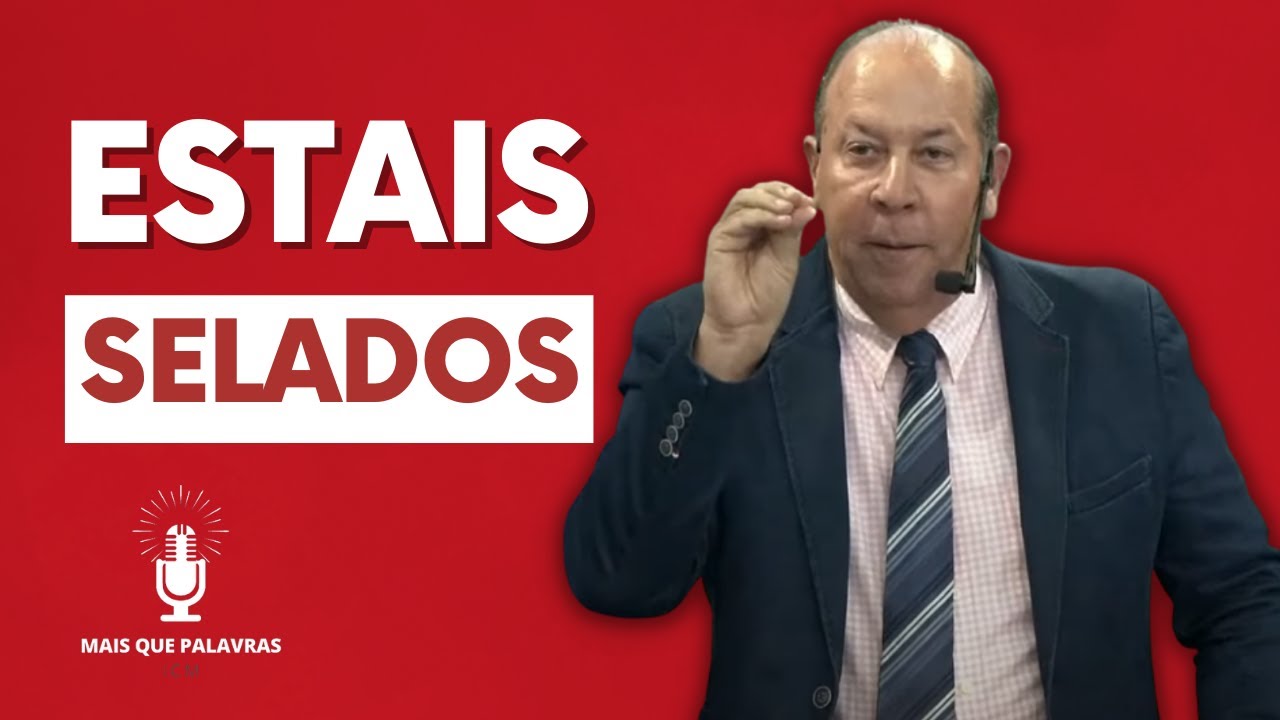 ESTAIS SELADOS - Pr Daniel Moreira