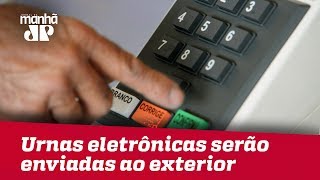 Urnas eletrônicas serão enviadas ao exterior para primeiro turno