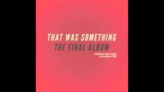 That Was Something - Indiana [OFFICIAL AUDIO]