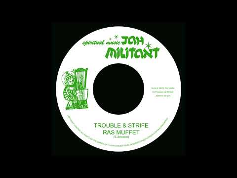 Ras Muffet (R.I.P.) - Trouble & Strife & Dubwise