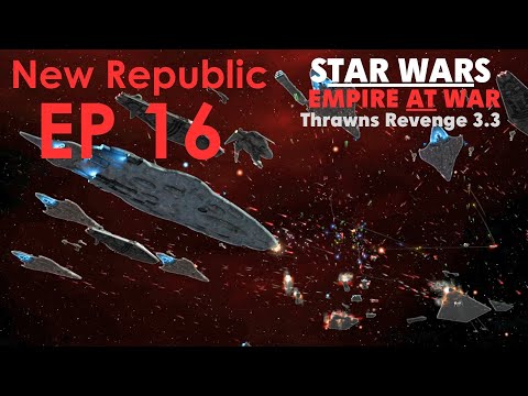 Star Wars: Empire at War Thrawn's Revenge EP 16 - Another Warlord Bites the Dust (New Republic)