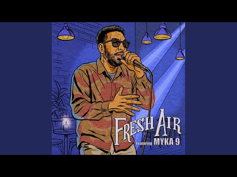 Fresh Air (feat. Myka 9)