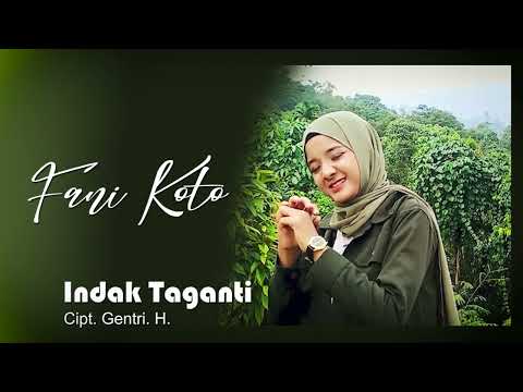 Fani Koto - Indak Taganti (Official Music Video) ....     Lagu dan Musik Minang yang Menyentuh.