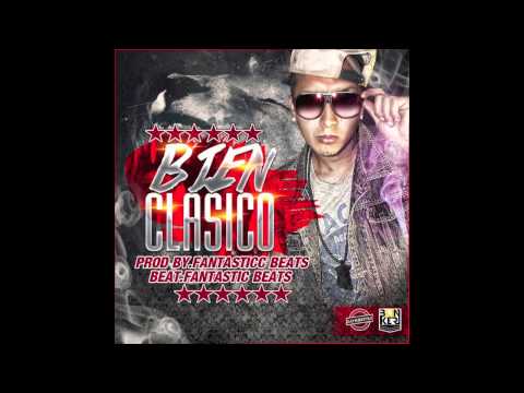Bien Clasico - (Prod By Fantastic Beats) Bunker Studio