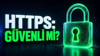 HTTP vs HTTPS: Arasındaki Fark Neden Bu Kadar Önemli?