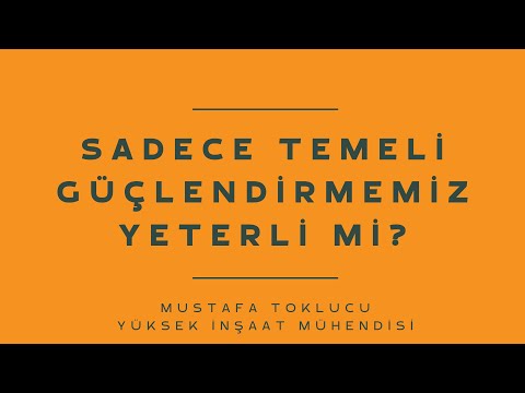 Sadece Temeli Güçlendirmemiz Yeterli Mi?