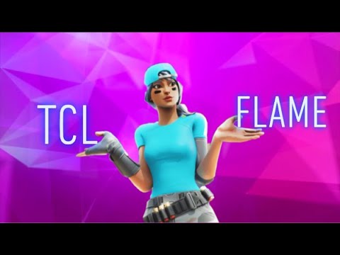 TCL Flame Fortnite Montage