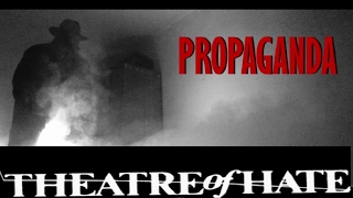 Theatre of Hate - Propaganda 2016
