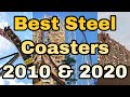 The Best Steel Coasters In The World 2010 Vs 2020