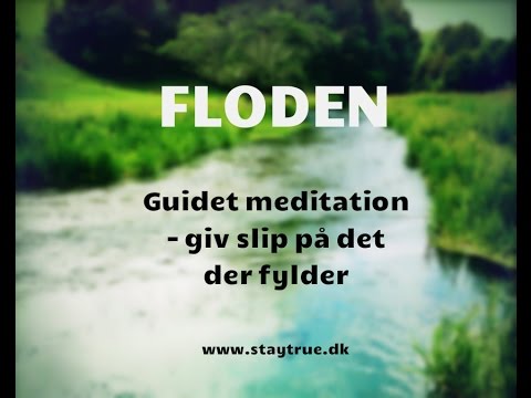 FLODEN - Guidet meditation - giv slip på det der fylder
